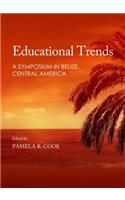 Educational Trends: A Symposium in Belize, Central America
