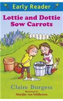Early Reader: Lottie and Dottie Sow Carrots