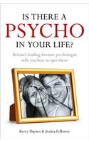 Is There a Psycho in your Life?