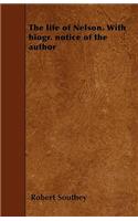 The life of Nelson. With biogr. notice of the author