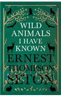 Wild Animals I Have Known