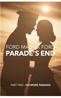 Parade's End - Part Two - No More Parades: (Parade's End)