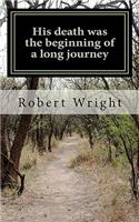 His death was the beginning of a long journey