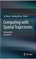 Computing with Spatial Trajectories