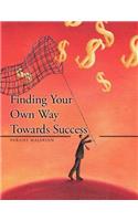 Finding Your Own Way Towards Success