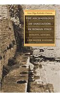 The Archaeology of Sanitation in Roman Italy