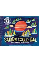 Saturn Could Sail: and other fun facts(Did You Know?)