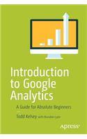 Introduction to Google Analytics: A Guide for Absolute Beginners
