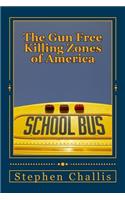 Gun Free Killing Zones of America