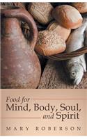 Food for Mind, Body, Soul, and Spirit