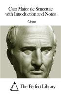 Cato Maior de Senectute with Introduction and Notes