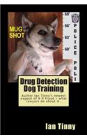 Drug Detection Dog Training