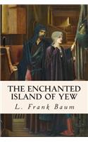 Enchanted Island of Yew