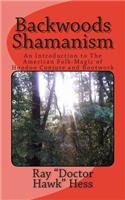 Backwoods Shamanism