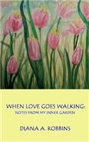 When Love Goes Walking