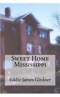 Sweet Home Mississippi