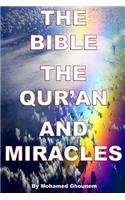 The Bible, The Quran, and Miracles