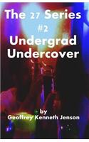 Undergrad Undercover
