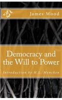 Democracy and the Will to Power