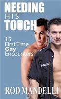 Needing His Touch 15 First Time Gay Encounters