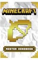 Minecraft Secrets: The Ultimate Minecraft Master Handbook