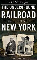 Search for the Underground Railroad in Upstate New York