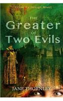 The Greater of Two Evils