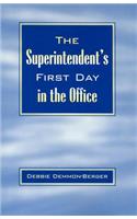 The Superintendent's First Day In the Office