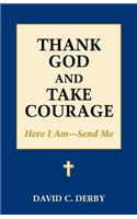 Thank God and Take Courage