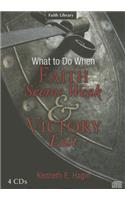 What to Do When Faith Seems Weak & Victory Lost