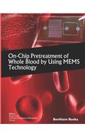 On-Chip Pretreatment of Whole Blood by Using MEMS Technology