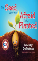 Seed Who Was Afraid to Be Planted