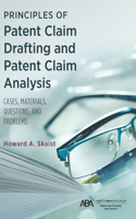 Principles of Patent Claim Drafting and Patent Claim Analysis