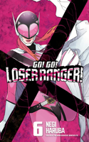 Go! Go! Loser Ranger! 6: (6 Go! Go! Loser Ranger!)