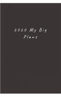 2020 My Big Plans