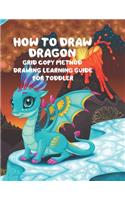 How to Draw Dragon Grid Copy Method Drawing Learning Guide For Toddler