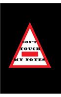 Don't touch my notes