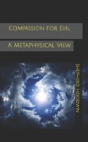 Compassion for Evil