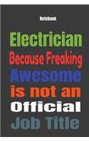 Electrician because Freaking Awesome is Not An Official Job Title