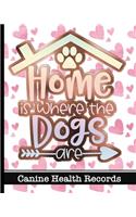 Home Is Where The Dogs Are - Canine Health Records