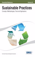 Sustainable Practices: Concepts, Methodologies, Tools and Applications ( Volume 3 )