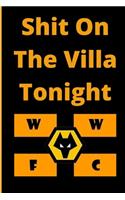 Shit On The Villa Tonight - Wolves Ay We - Funny Yam Yam Army sung to local rivals