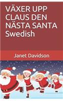 VÄXER UPP CLAUS DEN NÄSTA SANTA Swedish