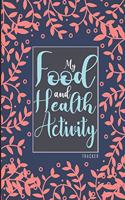 My Food & Health Activity Tracker: 90 Days Food and Exercise Mapper