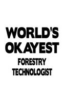 World's Okayest Forestry Technologist