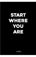 Start where you are notebook for Self-Exploration gift for son and daughter gift for parent