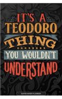 Its A Teodoro Thing You Wouldnt Understand
