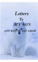 Letters to My Son as I Watch You Grow