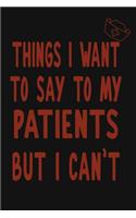 Things I Want to Say To My Patients But I Can't