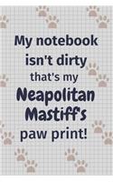 My notebook isn't dirty that's my Neapolitan Mastiff's paw print!: For Neapolitan Mastiff Dog Fans